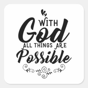 With God All Things Are Possible Christian Square Sticker