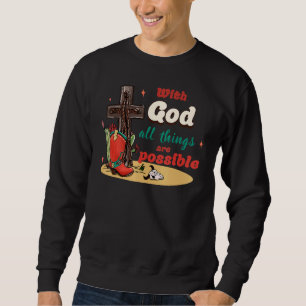 With God All Things Are Possible Christmas Country Sweatshirt