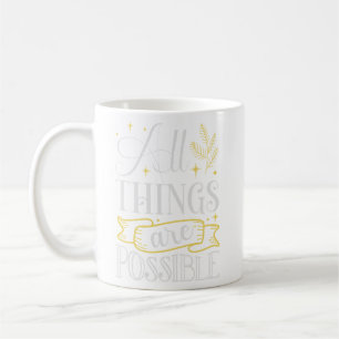 With GOD All Things are Possible Coffee Mug