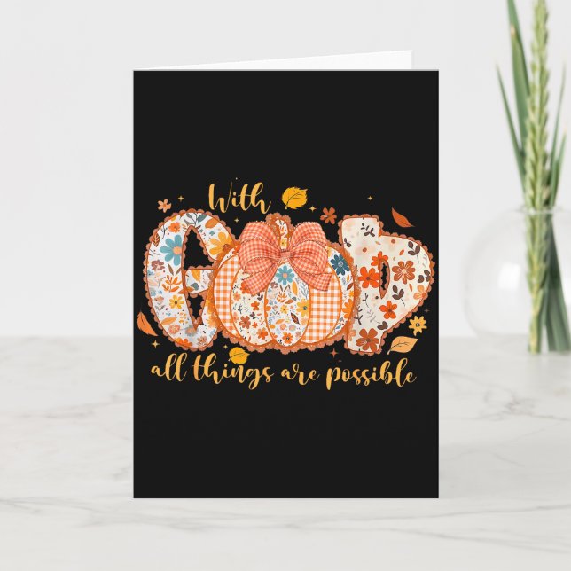With God All Things Are Possible Floral Fall Pumpk Card (Front)