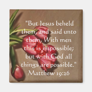 'With God all things are possible" floral magnet