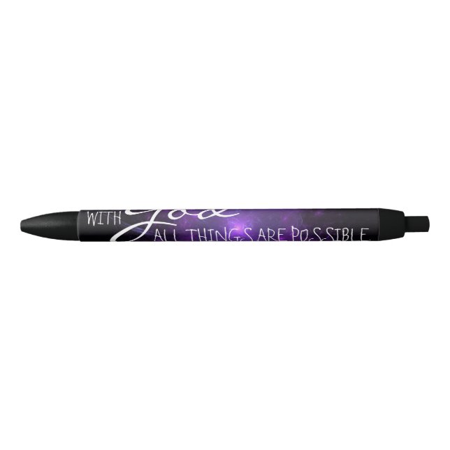 With God all things are possible galaxy Black Ink Pen (Front)