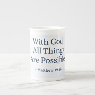 With God All Things Are Possible - Matthew 19:26 Bone China Mug