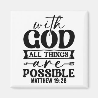 With God All Things Are Possible - Matthew 19:26 Magnet