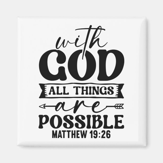 With God All Things Are Possible - Matthew 19:26 Magnet (Front)