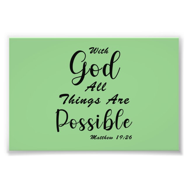 With God All Things Are Possible Photo Print (Front)