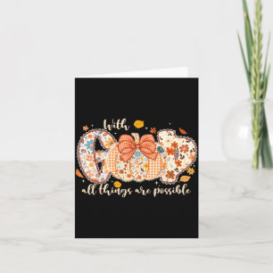 With God All Things Are Possible Pumpkin Card