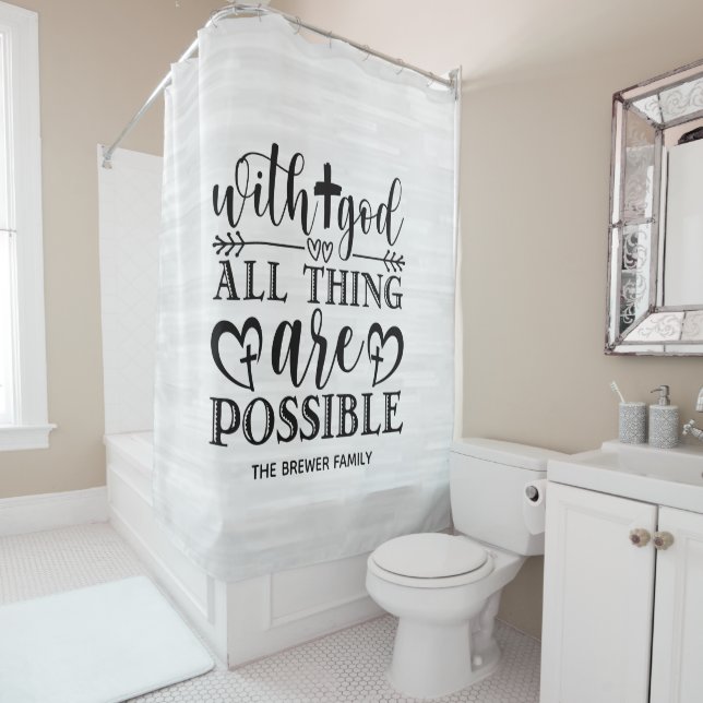 With God All Things Are Possible Shower Curtain (In Situ)