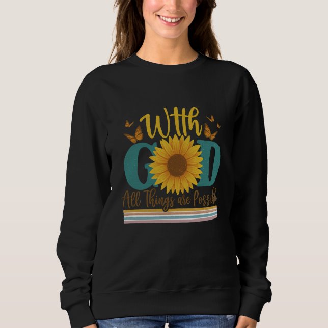 With God all things are possible Sweatshirt (Front)