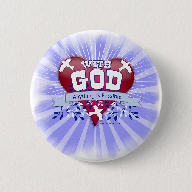 With God Anything is Possible 6 Cm Round Badge (Front)