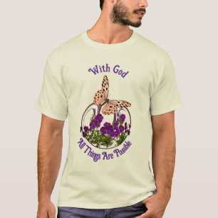 With God Butterfly Flower Art Inspirational T-Shirt