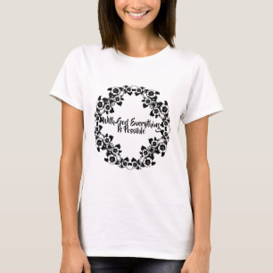 With God Everything Is Possible Bible Quotes T-Shirt
