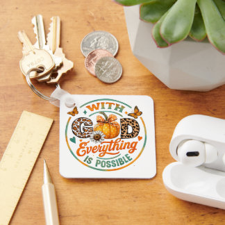 With God Everything Is Possible Key Ring