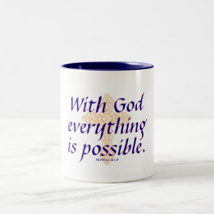 With God Everything is Possible  - Mug