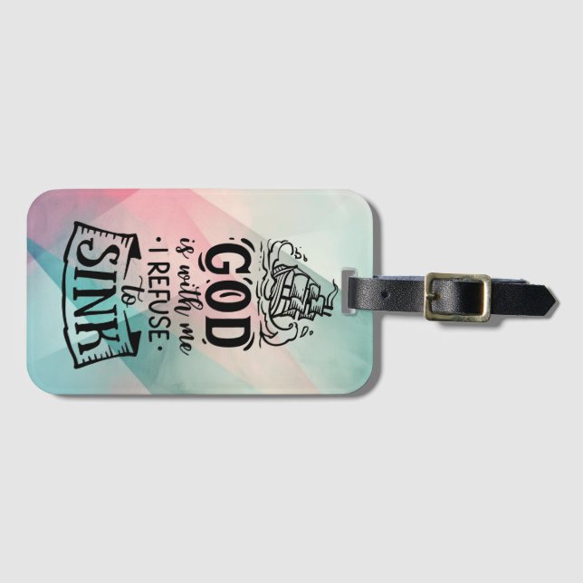 With God I refuse to sink  Luggage Tag (Front Horizontal)