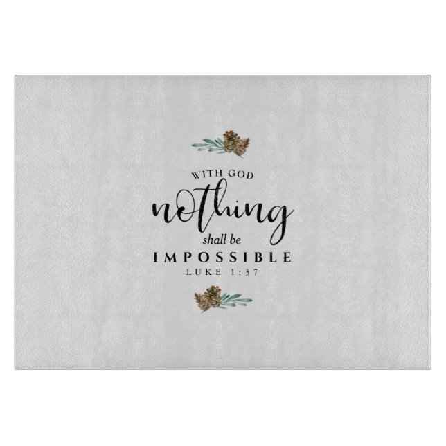 With God Nothing Shall be Impossible Cutting Board (Front)