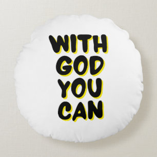 With God You Can Faith Based Round Cushion