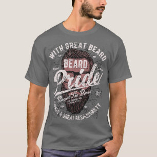 With Great Beard Comes A Great Responsibility 2 T-Shirt