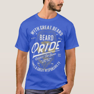 With Great Beard Comes Great Responsibility 17 T-Shirt