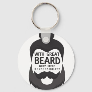 With Great Beard Comes Great Responsibility Shirt Key Ring