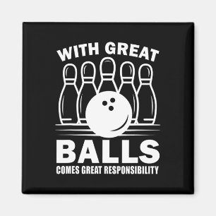 With Great Comes Great Responsibility Bowler Bowli Magnet