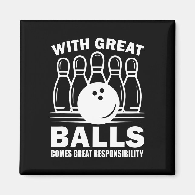 With Great Comes Great Responsibility Bowler Bowli Magnet (Front)