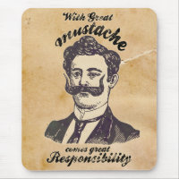 With great moustache comes great responsibility.