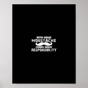 with great moustache comes great responsibility poster