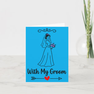 With Groom Matching Couple Wedding Honeymoon Bride Card