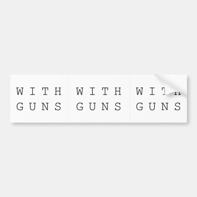 with guns bumper sticker (Front)