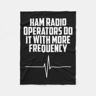 With Ham Radio Operators It More Fleece Blanket