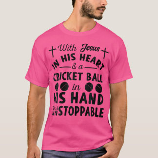 With Jesus In Heart He Is Unstoppable Cricket Play T-Shirt