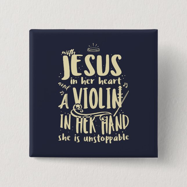 With Jesus In Her Heart A Violin in Her Hand 15 Cm Square Badge (Front)
