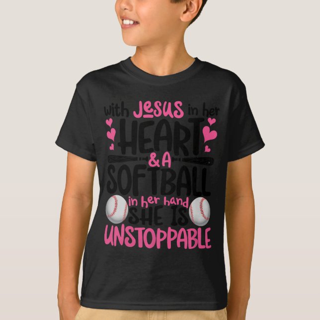 With Jesus In Her Heart And A Softball She Is Unst T-Shirt (Front)
