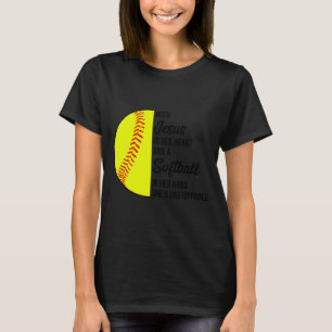 With Jesus In Her Heart And A Softball She Is Unst T-Shirt