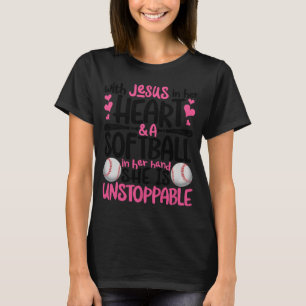With Jesus In Her Heart And A Softball She Is Unst T-Shirt