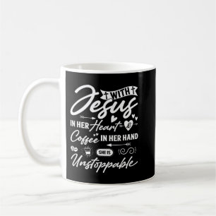 With Jesus In Her Heart And Coffee In Her Hand She Mug