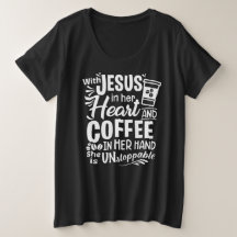 With Jesus In Her Heart and Coffee In Her Hand T-S