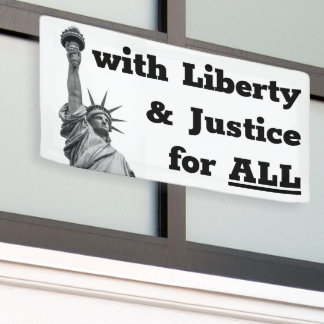 with Liberty & Justice for ALL Banner