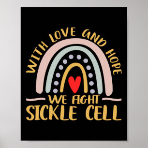 With Love And Hope We Fight Sickle Cell Disease An Poster