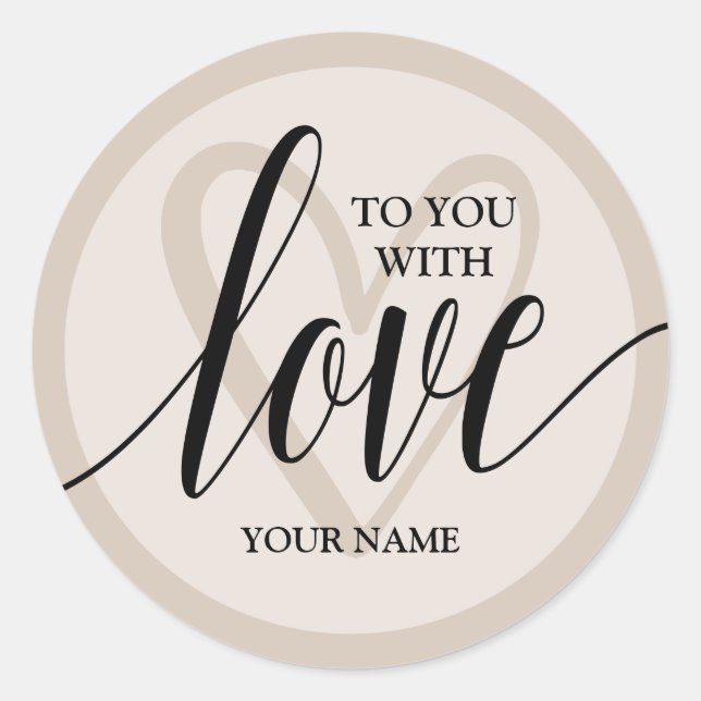 With Love Taupe Classic Round Sticker (Front)