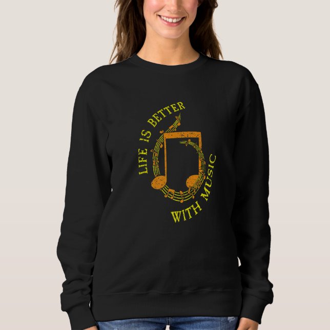 With Music Singer Composer Songwriter Sweatshirt (Front)