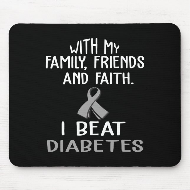 With My Family And Faith I Beat Diabetes  Mouse Pad (Front)