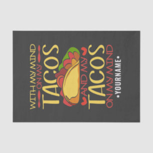 With My Mind on Tacos and Tacos on my Mind Tissue Paper
