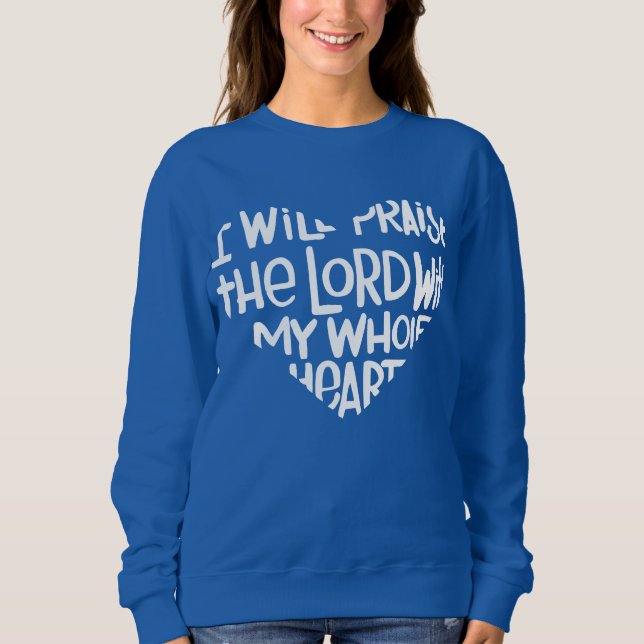 With my whole heart sweatshirt (Front)