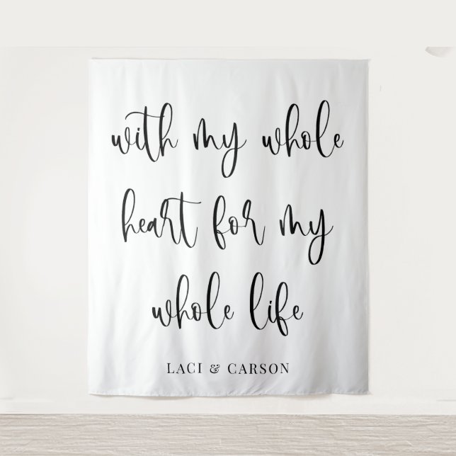with my whole heart wedding tapestry sign (Front)