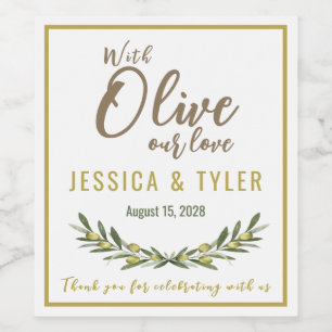 With Olive Our Love Wedding Bottle Label OL007wn