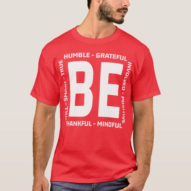 With Sayings Behankful Be Humble Be Kind Quote fri T-Shirt (Front)