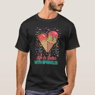 With Sprinkles Sweet Ice Cream   1 T-Shirt