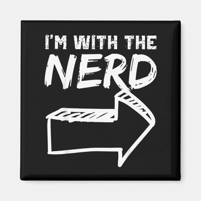 With The Nerd RIGHT Arrow Funny Halloween Cute Magnet (Front)